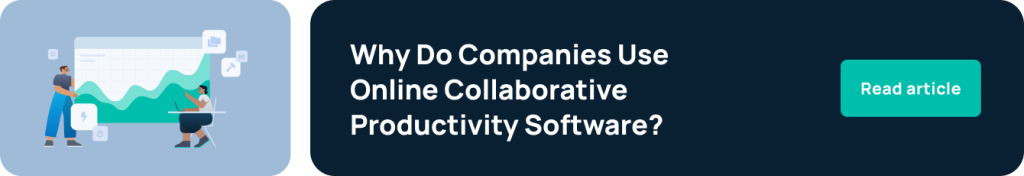 Why Do Companies Use Online Collaborative Productivity Software?  