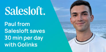 How Paul from Salesloft Saves 30 Min per Day with GoLinks