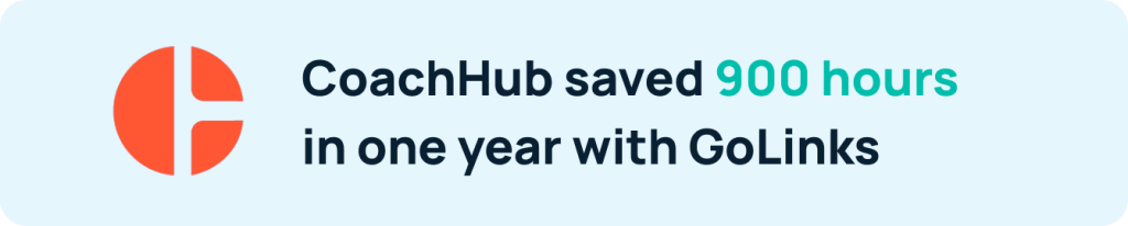 GoLinks employee productivity stat: CoachHub saves 900 hours in 1 year with GoLinks