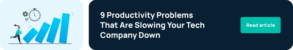 9 productivity problems slowing down your tech company