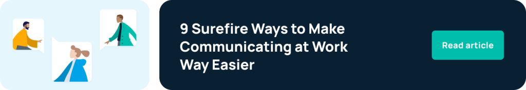 9 surefire ways to make communicating at work way easier