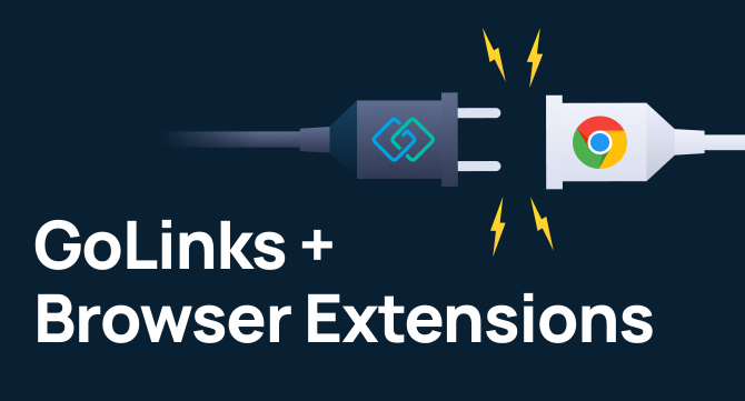 Elevate Your Workflow Using The GoLinks Browser Extension