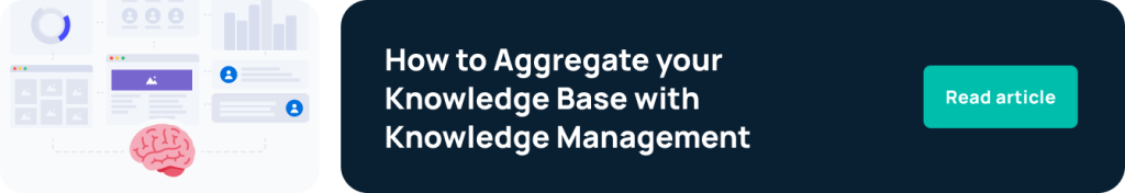 Aggregate your knowledge base with knowledge management