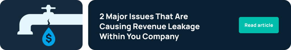 Major issues that are causing revenue leakage within your org