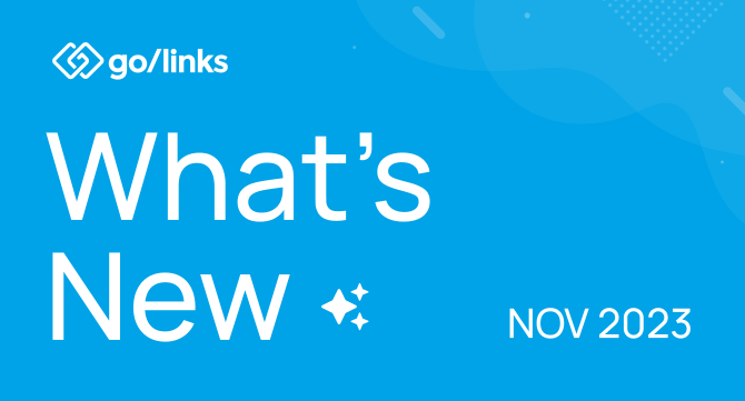 See What’s New at GoLinks: November 2023 Product Updates