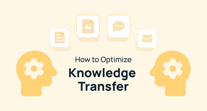 How to Optimize Knowledge Transfer Within Your Company