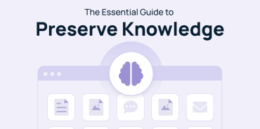 The Essential Guide to Preserve Knowledge in Your Business