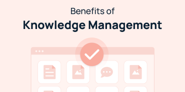 10 Essential Benefits of Knowledge Management in the Workplace