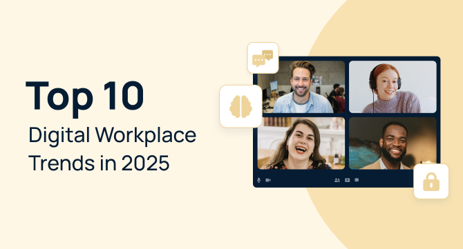 Top 10 Digital Workplace Trends in 2025